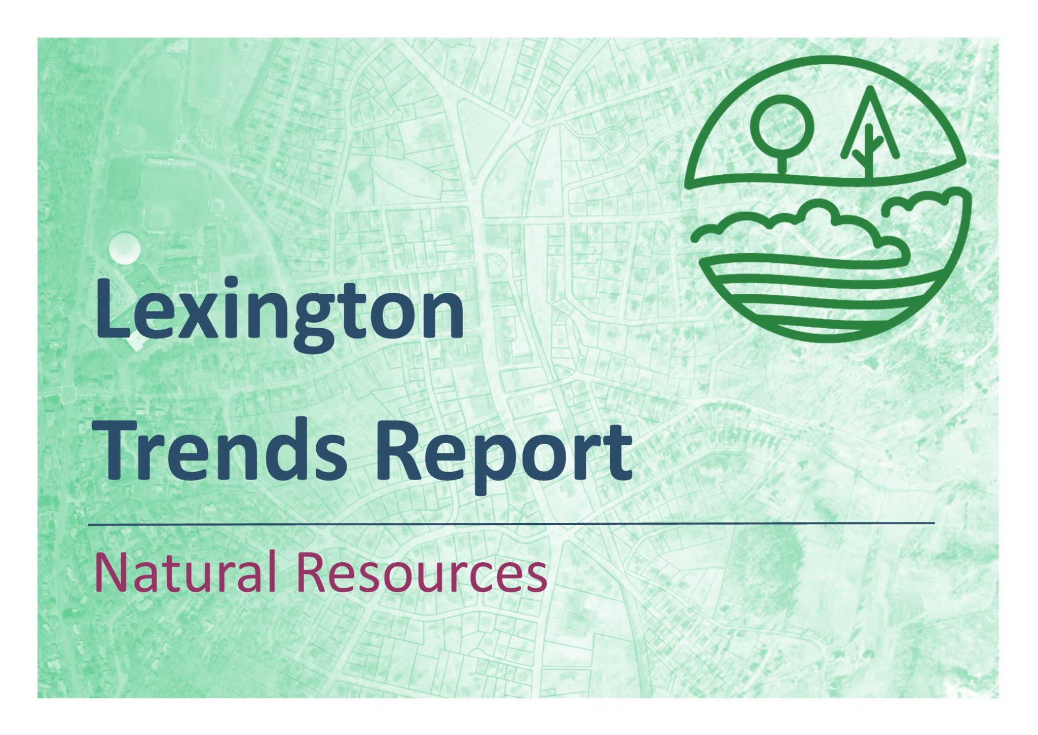 Cover page that reads Lexington Trends Report Natural Resources